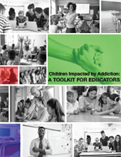 Children Impacted by Addiction: A Toolkit for Educators - report cover screenshot