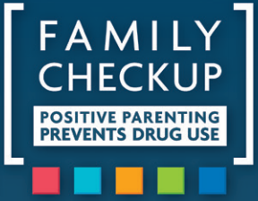 Famliy Checkup - Positive Parenting Prevents Drug Abuse