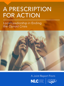 A Prescription for Action: Local Leadership in Ending the Opioid Crisis - report cover screenshot